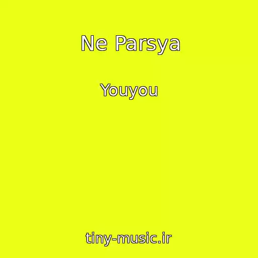 کاور آهنگ Ne Parsya از Youyou