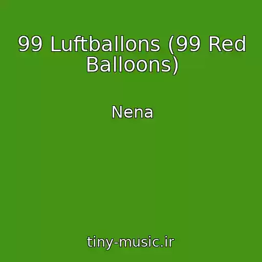 کاور آهنگ 99 Luftballons (99 Red Balloons) از Nena