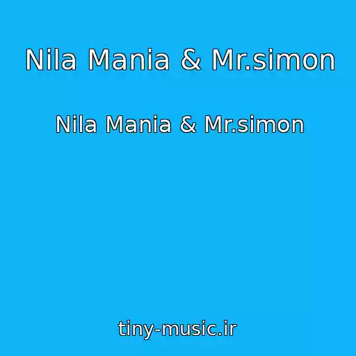 کاور آهنگ Nila Mania & Mr.simon از Nila Mania & Mr.simon