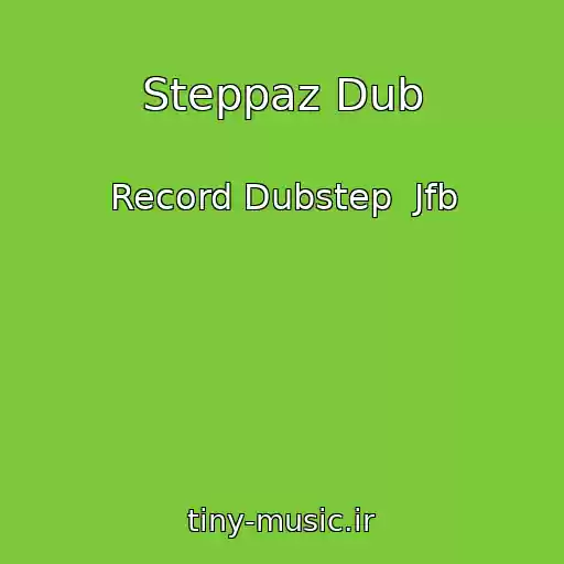 کاور آهنگ Steppaz Dub از Record Dubstep  Jfb