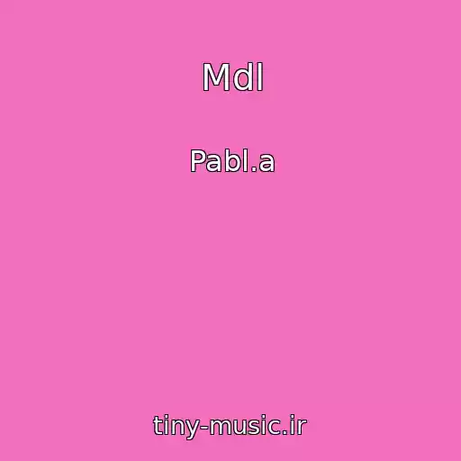 کاور آهنگ Mdl از Pabl.a