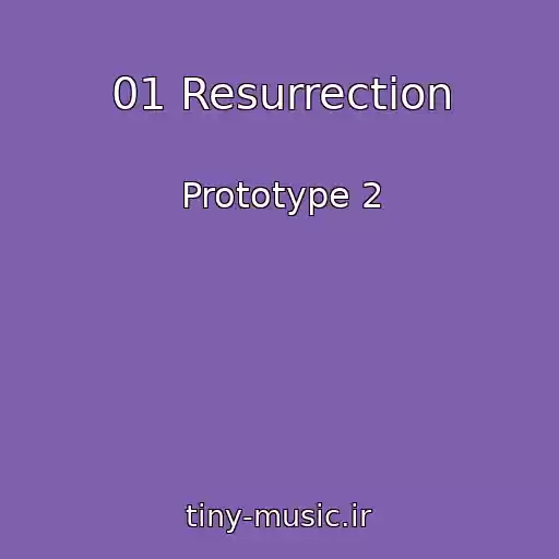 کاور آهنگ 01 Resurrection از Prototype 2