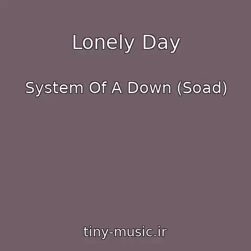 کاور آهنگ Lonely Day از System Of A Down (Soad)