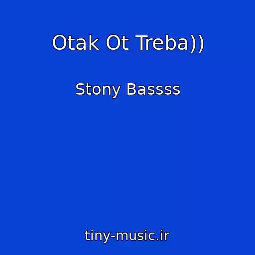 کاور آهنگ Otak Ot Treba)) از Stony Bassss