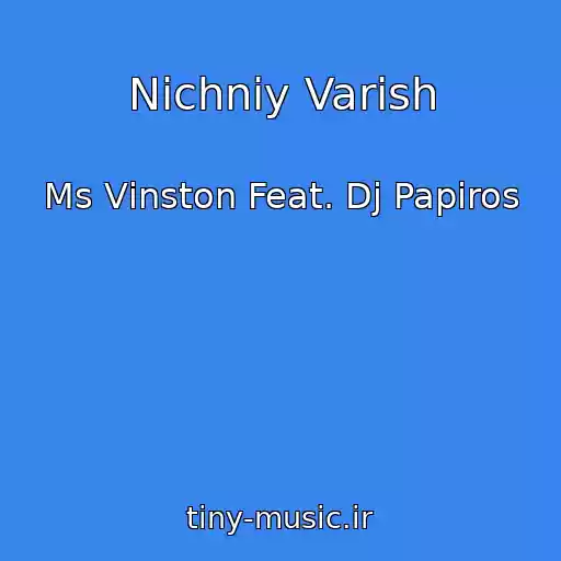 کاور آهنگ Nіchniy Varish از Ms Vіnston Feat. Dj Papіros