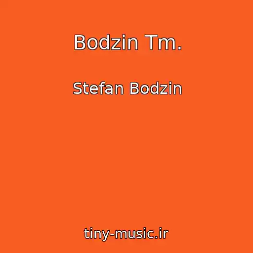 کاور آهنگ Bodzin Tm. از Stefan Bodzin