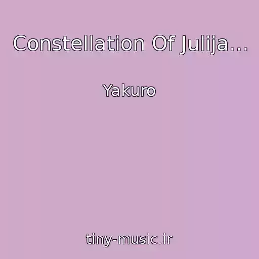 کاور آهنگ Constellation Of Julija... از Yakuro