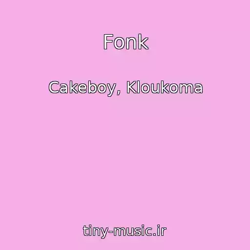 کاور آهنگ Fonk از Cakeboy, Kloukoma