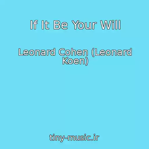 کاور آهنگ If It Be Your Will از Leonard Cohen (Leonard Koen)