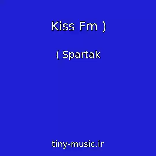 کاور آهنگ Kiss Fm ) از ( Spartak
