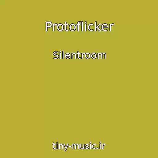 کاور آهنگ Protoflicker از Silentroom