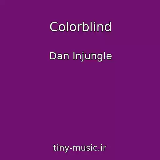 کاور آهنگ Colorblind از Dan Injungle