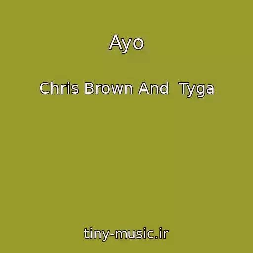 کاور آهنگ Ayo از Chris Brown And  Tyga