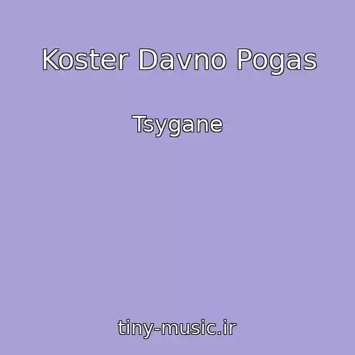 کاور آهنگ Koster Davno Pogas از Tsygane