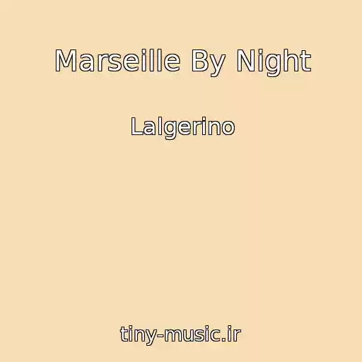 کاور آهنگ Marseille By Night از Lalgerino