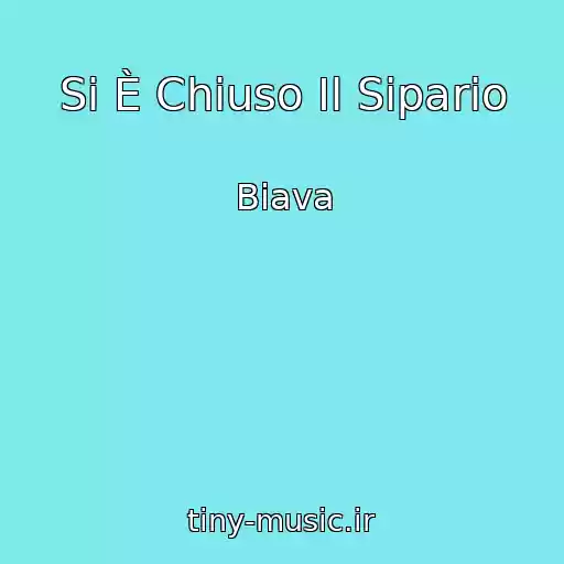 کاور آهنگ Si È Chiuso Il Sipario از Biava