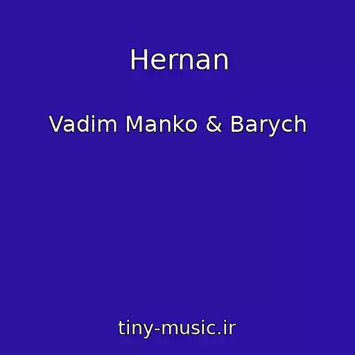 کاور آهنگ Hernan از Vadim Manko & Barych