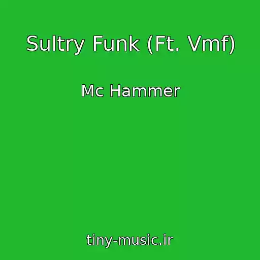 کاور آهنگ Sultry Funk (Ft. Vmf) از Mc Hammer