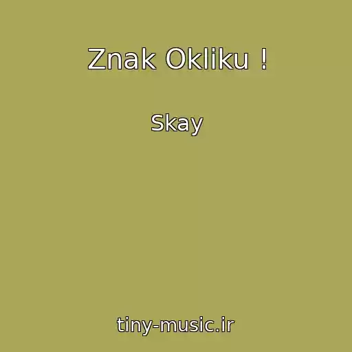 کاور آهنگ Znak Okliku ! از Skay