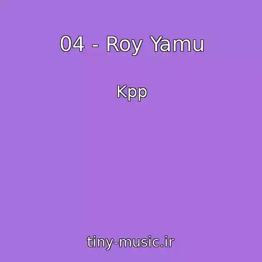 کاور آهنگ 04 - Roy Yamu از Kpp
