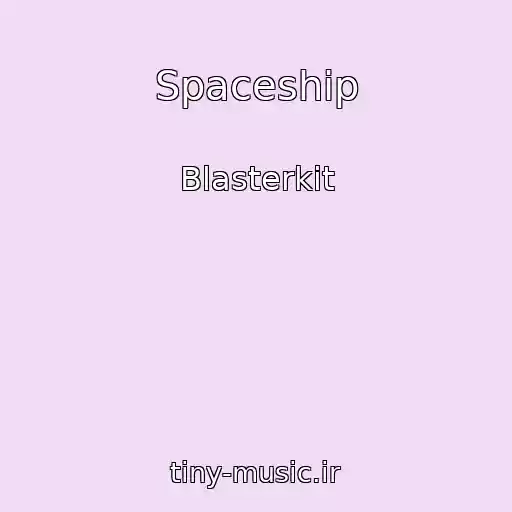 کاور آهنگ Spaceship از Blasterkit