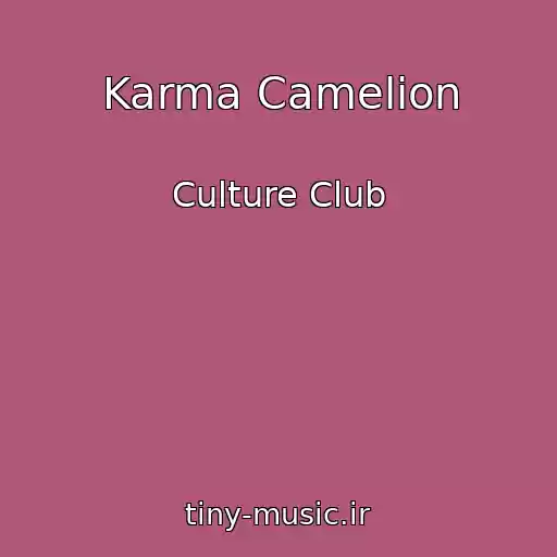 کاور آهنگ Karma Camelion از Culture Club