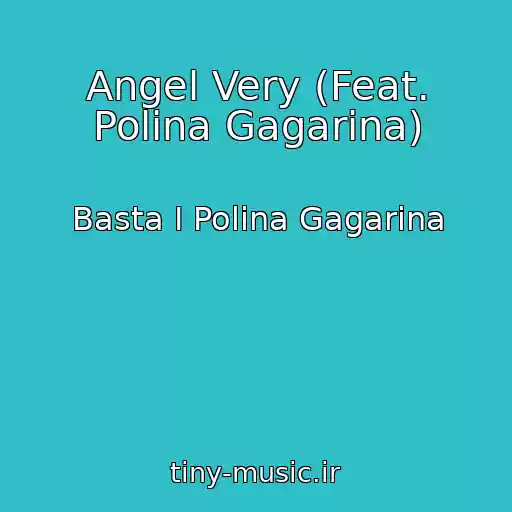 کاور آهنگ Angel Very (Feat. Polina Gagarina) از Basta I Polina Gagarina