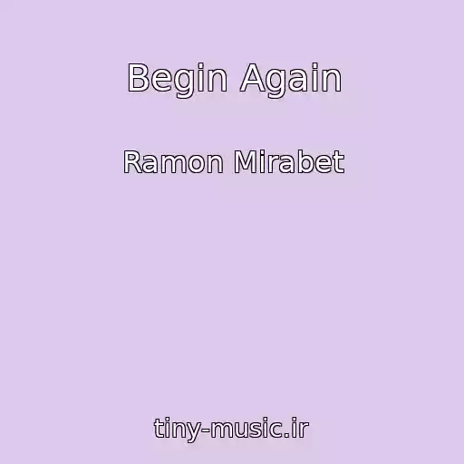 کاور آهنگ Begin Again از Ramon Mirabet