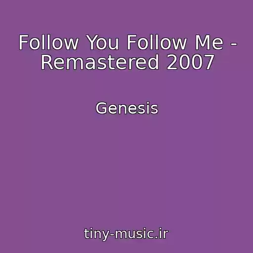 کاور آهنگ Follow You Follow Me - Remastered 2007 از Genesis