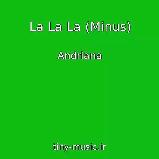 کاور آهنگ La La La (Mіnus) از Andrіana