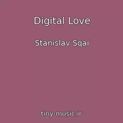 کاور آهنگ Digital Love از Stanislav Sqai