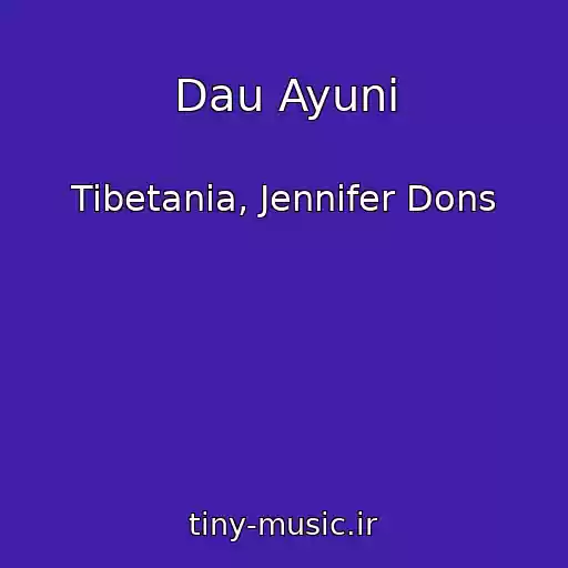 کاور آهنگ Dau Ayuni از Tibetania, Jennifer Dons