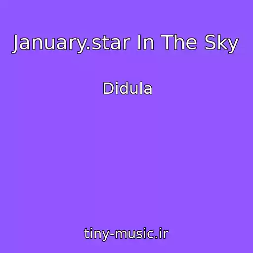 کاور آهنگ January.star In The Sky از Didula
