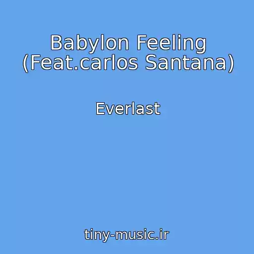 کاور آهنگ Babylon Feeling (Feat.carlos Santana) از Everlast