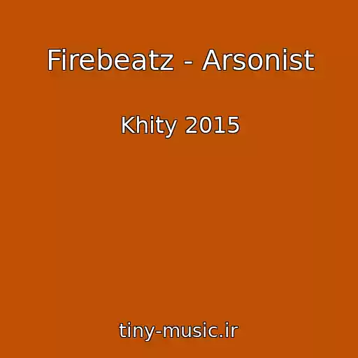 کاور آهنگ Firebeatz - Arsonist از Khity 2015