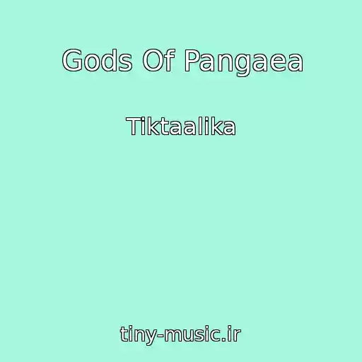کاور آهنگ Gods Of Pangaea از Tiktaalika