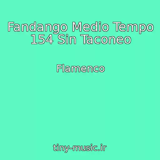 کاور آهنگ Fandango Medio Tempo 154 Sin Taconeo از Flamenco