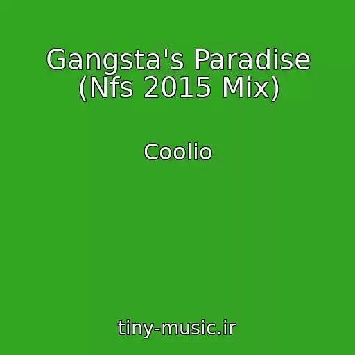 کاور آهنگ Gangsta's Paradise (Nfs 2015 Mix) از Coolio