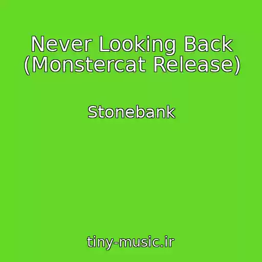 کاور آهنگ Never Looking Back (Monstercat Release) از Stonebank