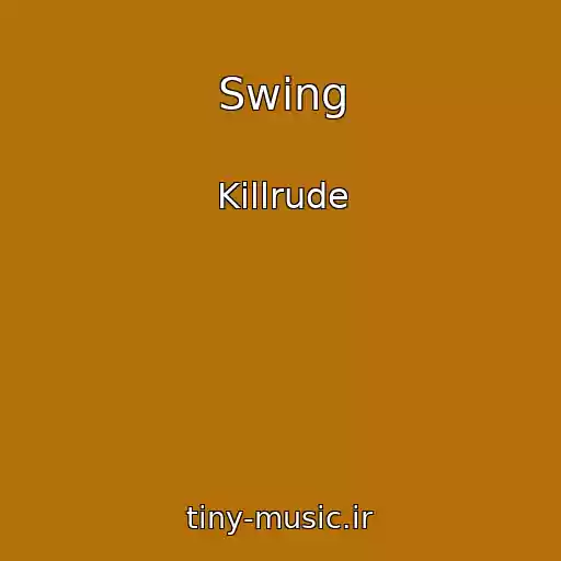 کاور آهنگ Swing از Killrude