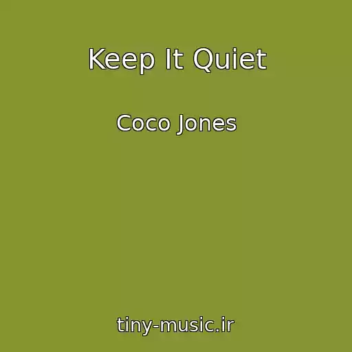 کاور آهنگ Keep It Quiet از Coco Jones