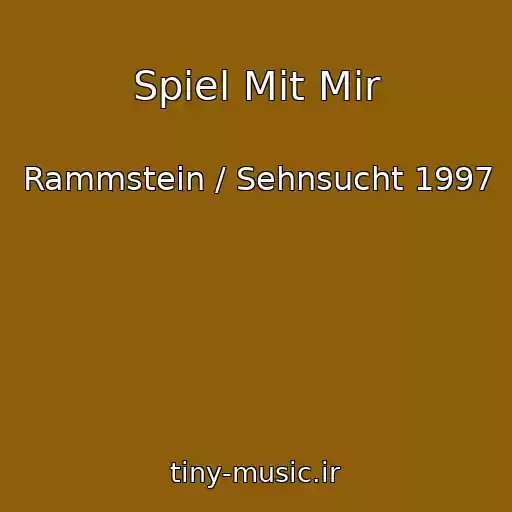کاور آهنگ Spiel Mit Mir از Rammstein / Sehnsucht 1997