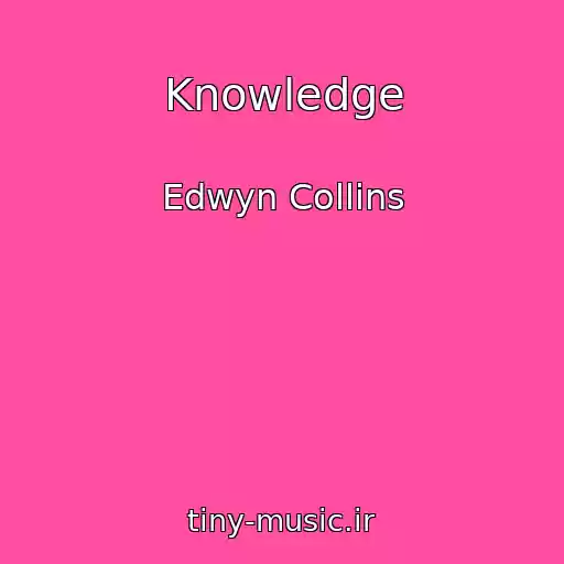 کاور آهنگ Knowledge از Edwyn Collins