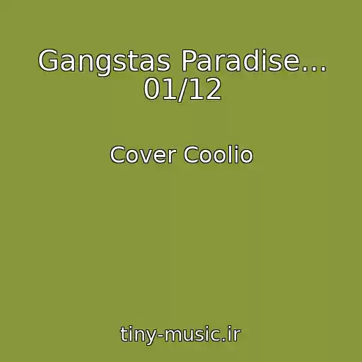 کاور آهنگ Gangstas Paradise... 01/12 از Cover Coolio
