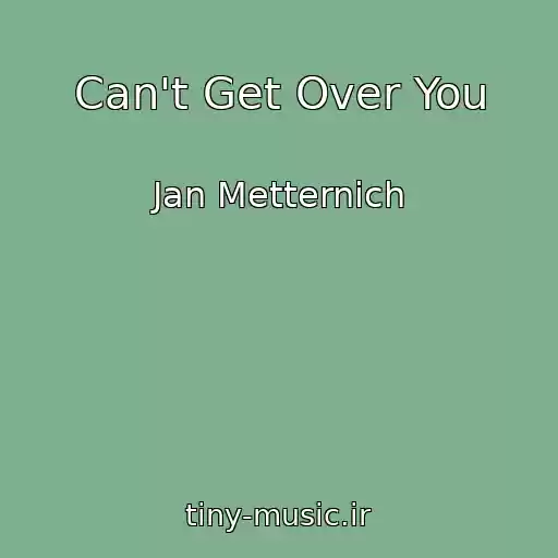 کاور آهنگ Can't Get Over You از Jan Metternich
