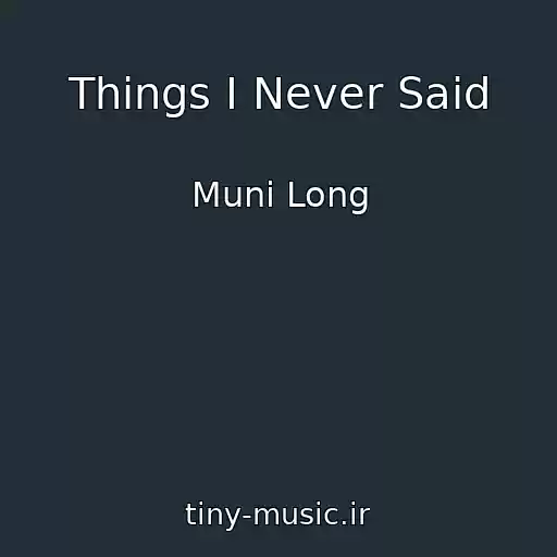 کاور آهنگ Things I Never Said از Muni Long