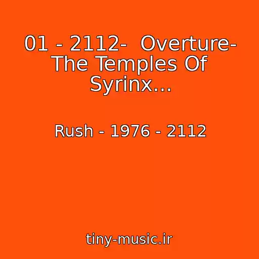 کاور آهنگ 01 - 2112-  Overture- The Temples Of Syrinx... از Rush - 1976 - 2112