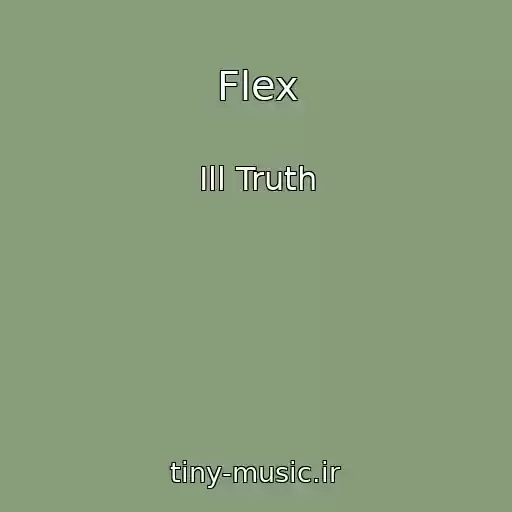 کاور آهنگ Flex از Ill Truth