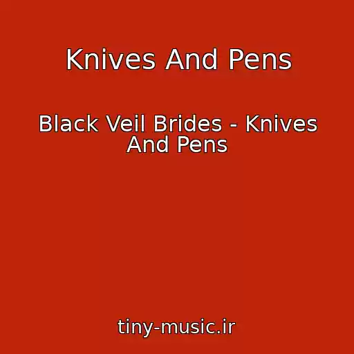 کاور آهنگ Knives And Pens از Black Veil Brides - Knives And Pens