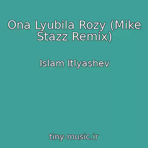 کاور آهنگ Ona Lyubila Rozy (Mike Stazz Remix) از Islam Itlyashev
